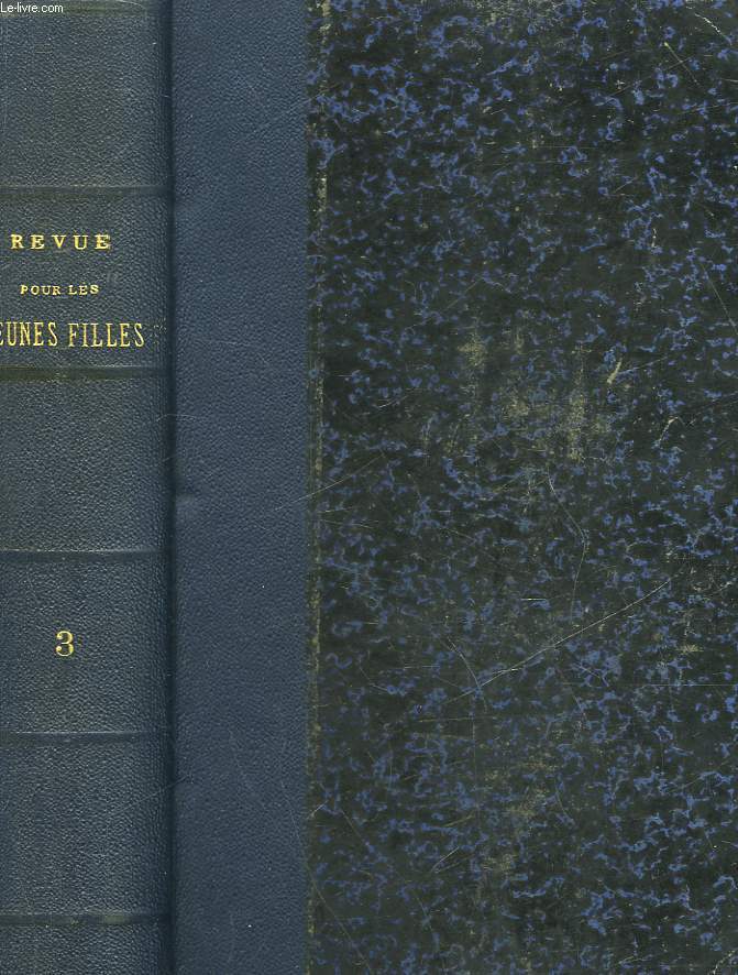 REVUE POUR LES JEUNES FILLES - 5 ANNEE - JUIN JUILLET AOUT 1899 - TOME 17