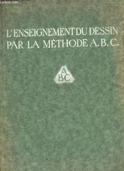 LE DESSIN ET LA METHODE A. B. C.