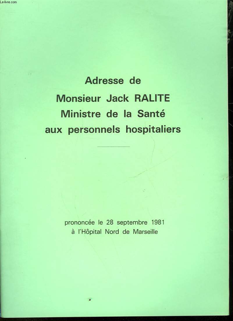 DRESSE A MONSIEUR JACK RALITE MINISTRE DE LA SANTE AUX PERSONNELS HOSPITALIERS