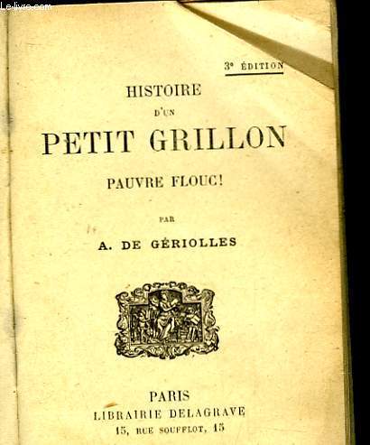HISTOIRE D'UN PETIT GRILLON - PAUVRE FLOUC!