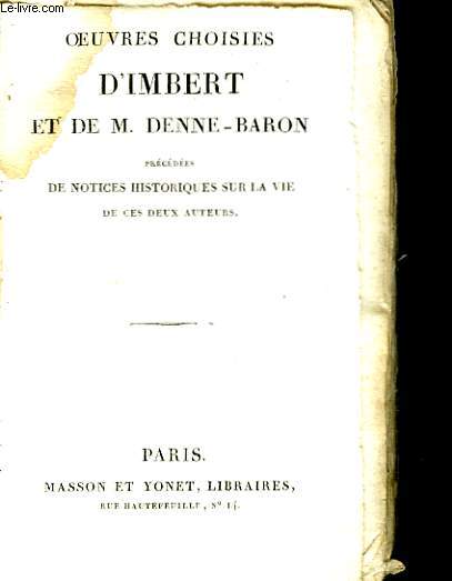 OEUVRES CHOISIES D'IMBERT ET DE M. DENNE-BARON