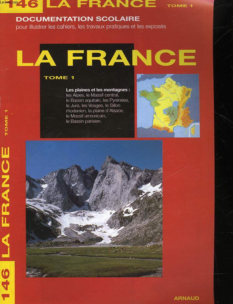 DOCUMENTATION SCOLAIRE - N146 - LA FRANCE TOME 1