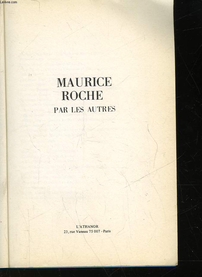 MAURICE ROCHE PAR LES AUTRES