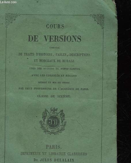 NOUVEAU COURS DE VERSIONS COMPOSE DE TRAITS D'HISTOIRE FABLES, MORCEAUX DE MORALE, ET D'EXTRAITS DE L'HISTOIRE DE FRANCE