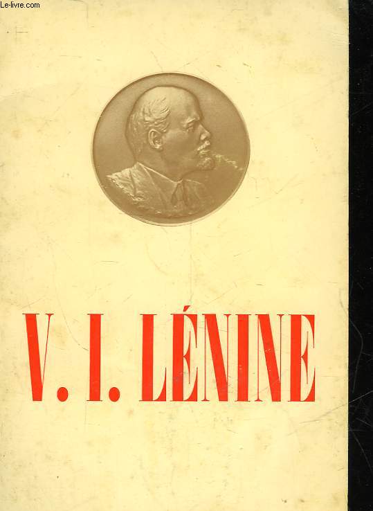 V. I. LENINE - COURTE BIOGRAPHIE