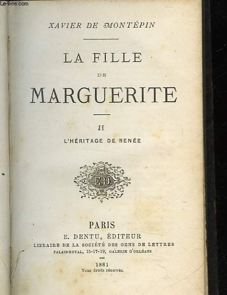 LA FILLE DE MARGUERITE - II - L'HERITAGE DE RENEE