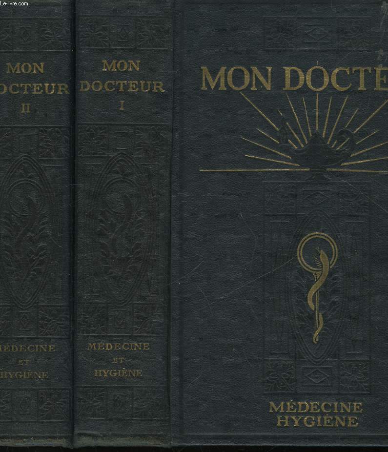 MON DOCTEUR - ENCYCLOPEDIE MODERNE DE MEDECINE ET D'HYGIENE - 2 TOMES