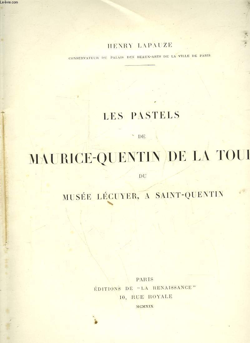 LES PASTELS DE MAURICE-QUENTIN DE LA TOUR DU MUSEE LECUYER A SAINT QUENTIN