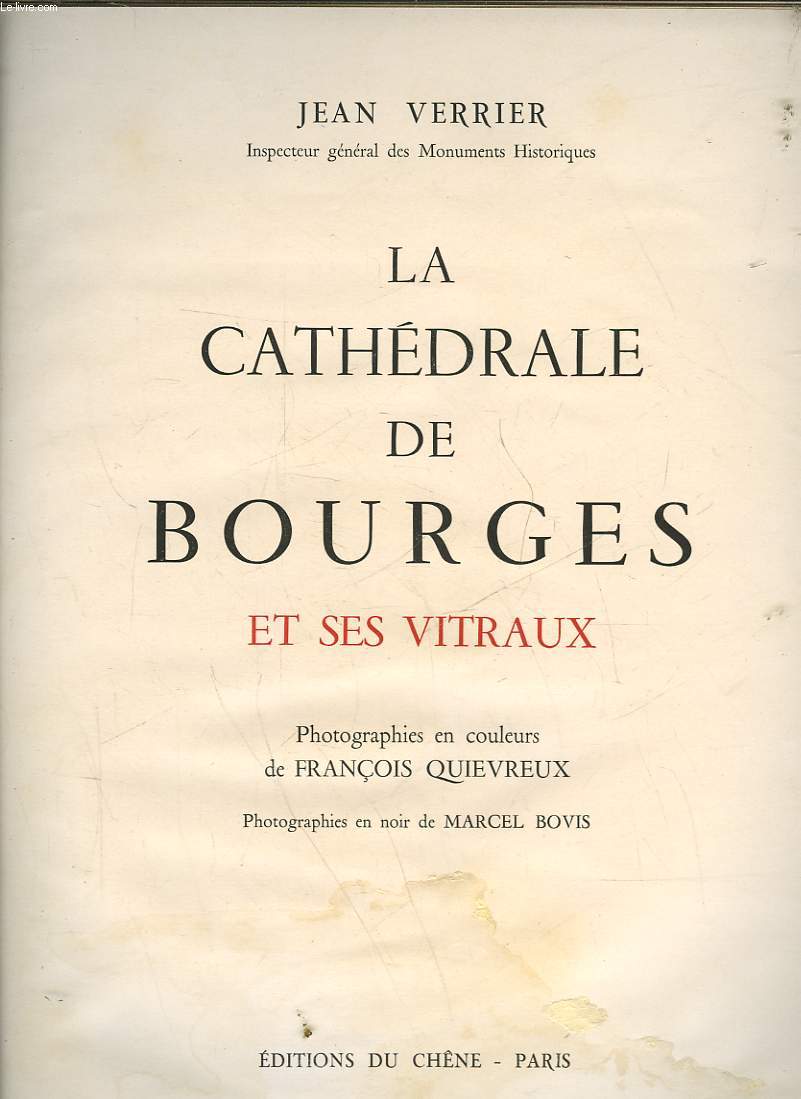 LA CATHEDRALE DE BOURGE ET SES VITRAUX