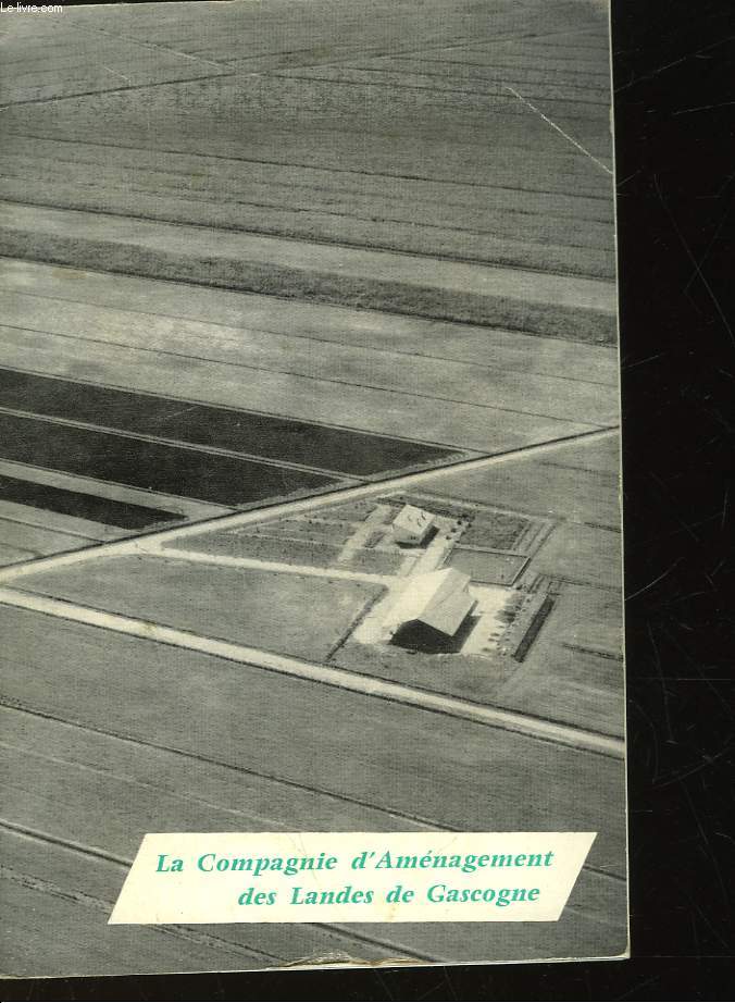 LA COMPAGNIE D'AMENAGEMENT DES LANDES DE GASCOGNE