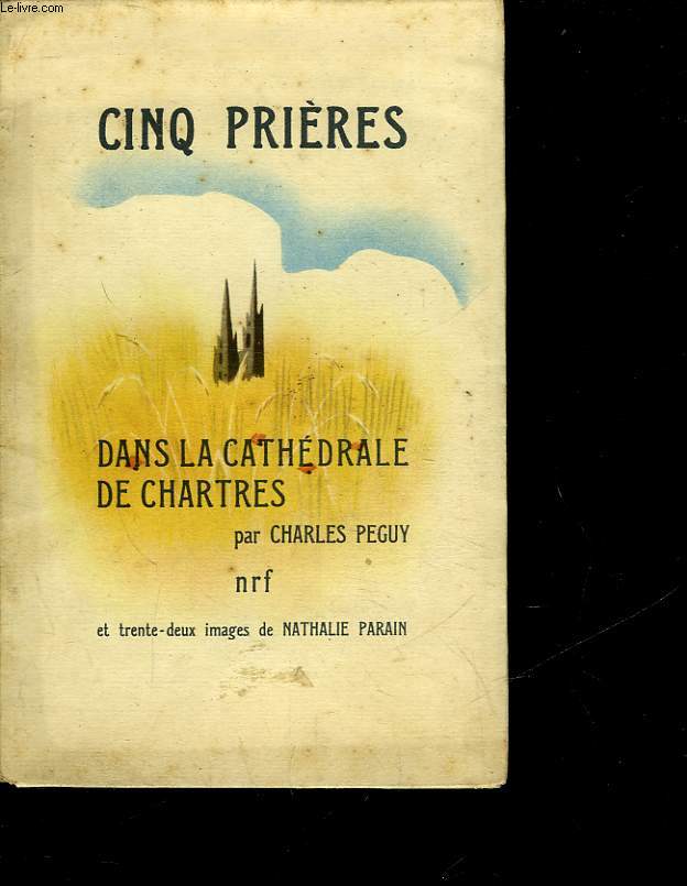 CINQ PRIERES DANS LA CATHEDRALE DE CHARTRES