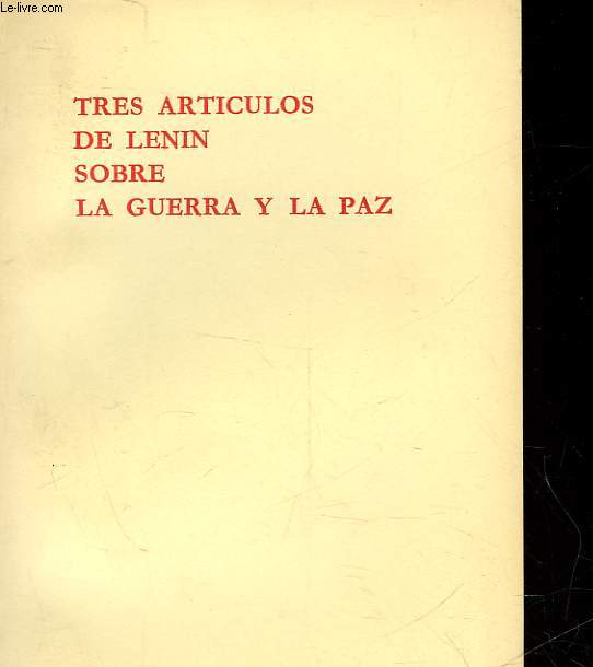 TRES ARTICULOS DE LENIN SOBRE LA GUERRA Y LA PAZ