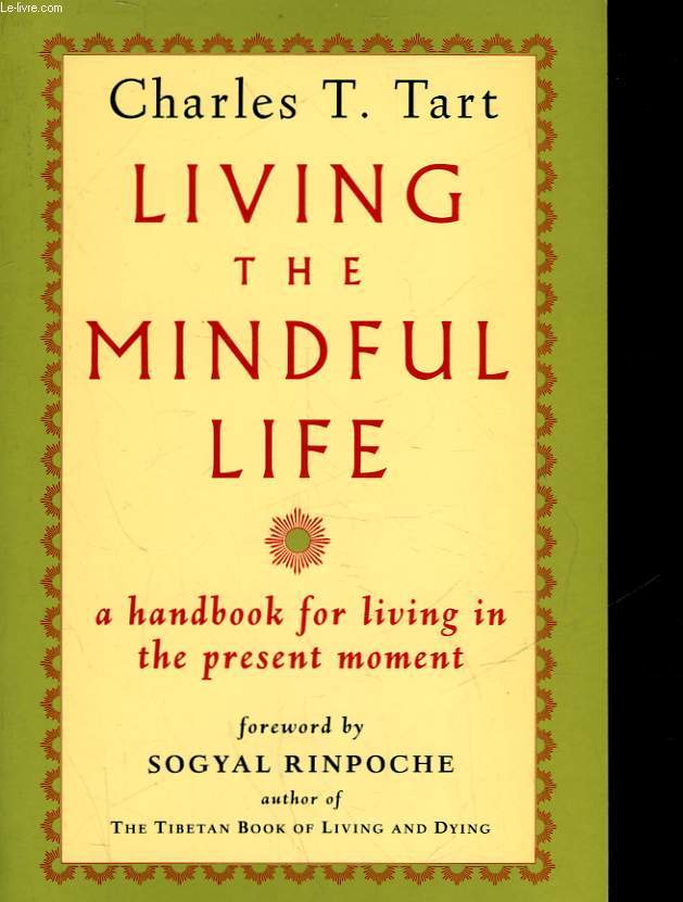 LIVING THE MINDFUL LIFE
