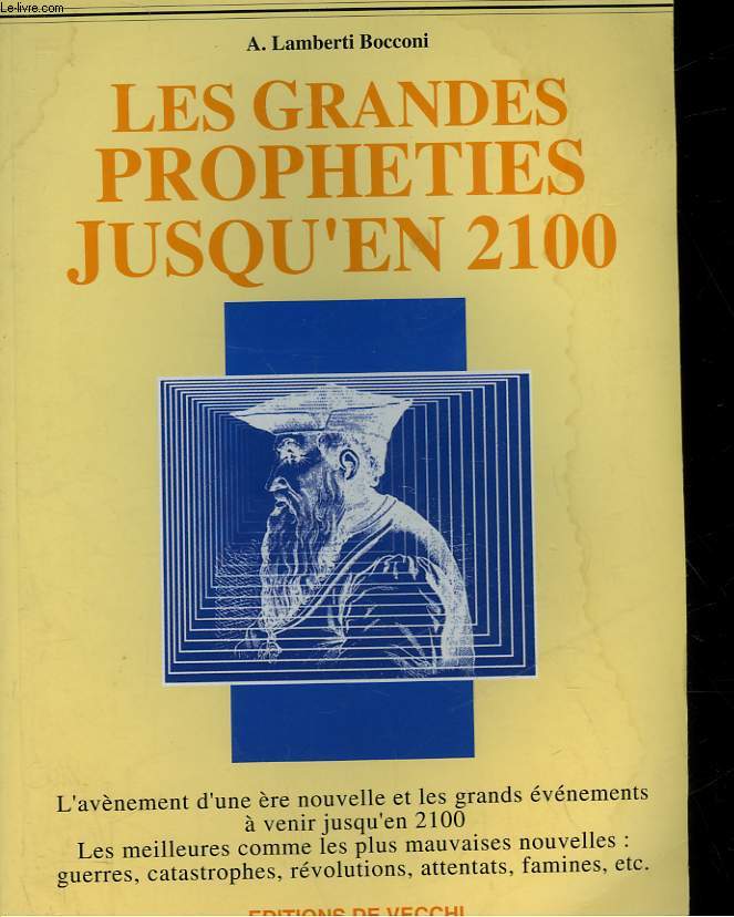 LES GRANDES PROPHETIES JUSQU'EN 2100