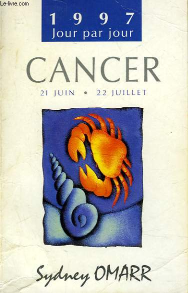 GUIDES ASTROLOGIQUES POUR 1997 - CANCER 22 JUIN 22 JUILLETS