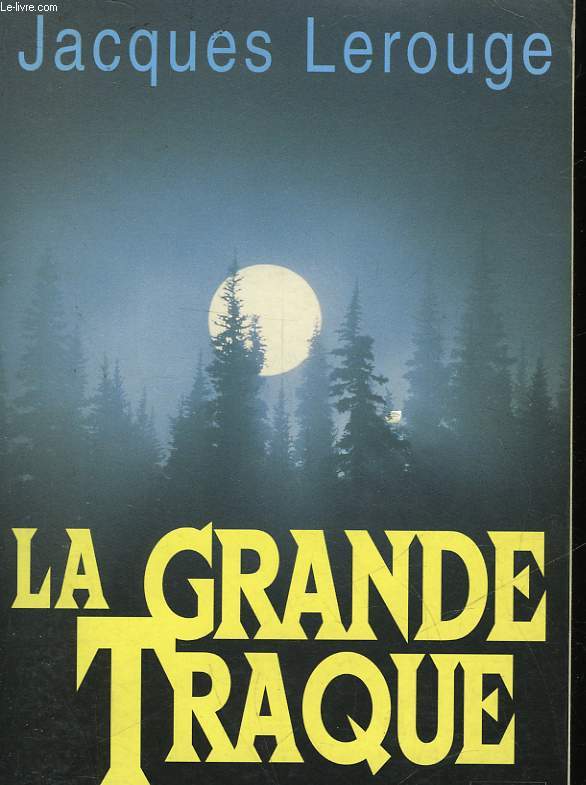 LA GRANDE TRAQUE