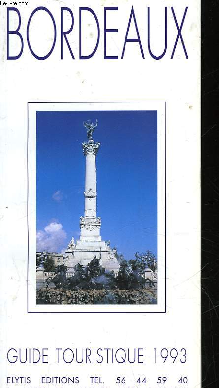 BORDEAUX - GUIDE TOURISTIQUE -