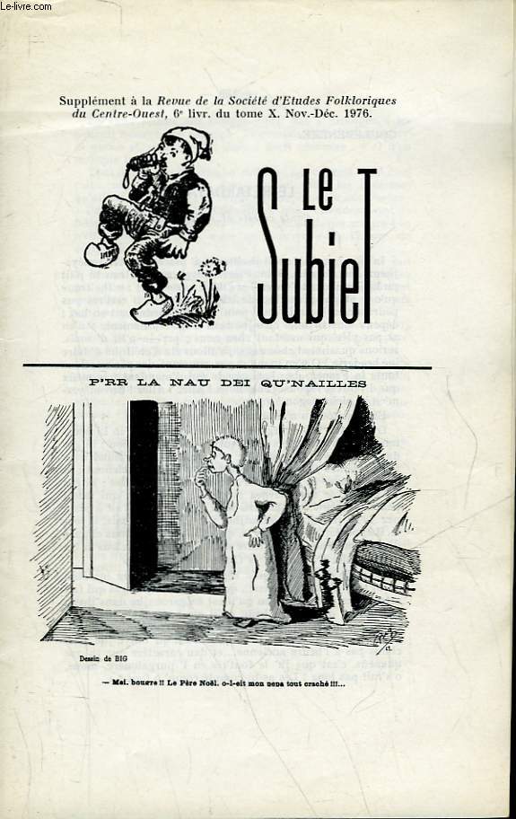 LE SUBIET - TOME 10 - SUPPLEMENT AU BULLETIN DE LA SOCIETE D'ETUDES FOLKLORIQUES DU CENTRE-OUEST