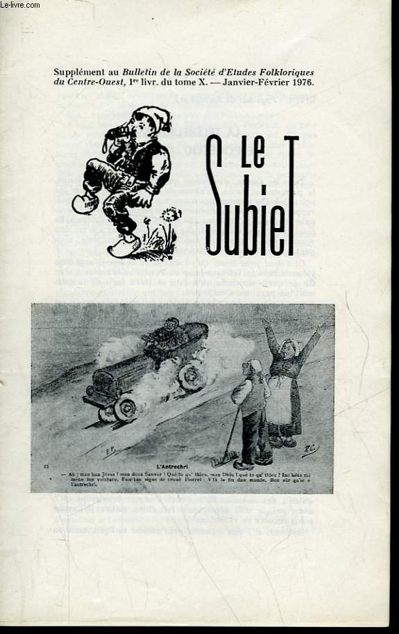 LE SUBIET - TOME 10 - SUPPLEMENT AU BULLETIN DE LA SOCIETE D'ETUDES FOLKLORIQUES DU CENTRE-OUEST