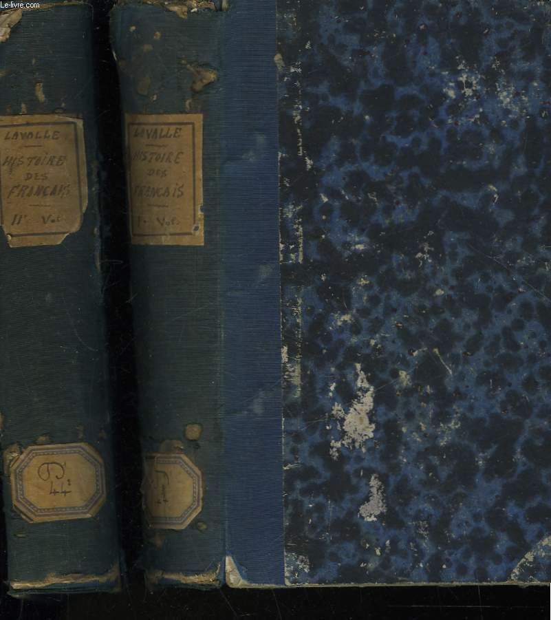 HISTOIRE DES FRANCAIS DEPUIS LE TEMPS DES GAULOIS JUSQU'EN 1848 - 2 TOMES
