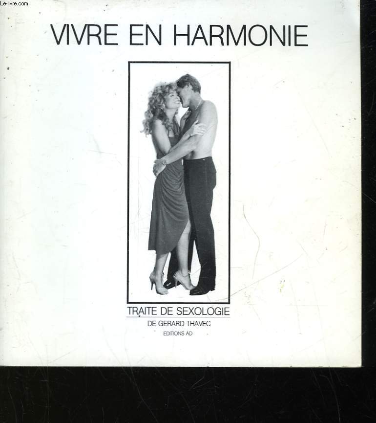 VIVRE EN HARMONIE - TRAITE DE SEXOLOGIE