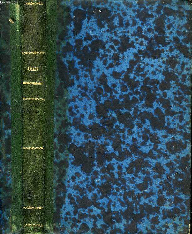LE BIENHEUREUX - JEAN BERCHMANS D'APRES SES PRINCIPAUX BIOGRAPHES