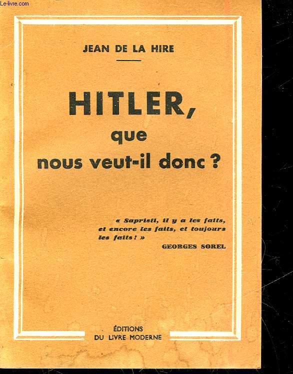 HITLER, QUE NOUS VEUT-IL DONC?