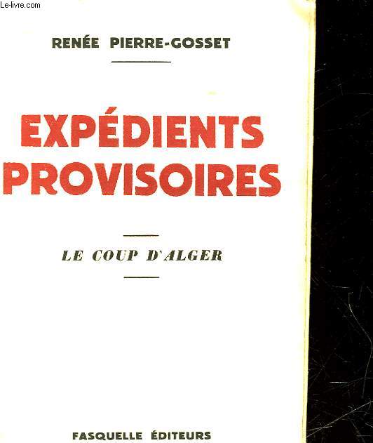 EXPEDIENTS PROVISOIRES - LE COUP D'ALGER