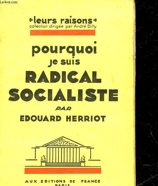 POURQUOI JE SUIS RADICAL-SOCIALISTE