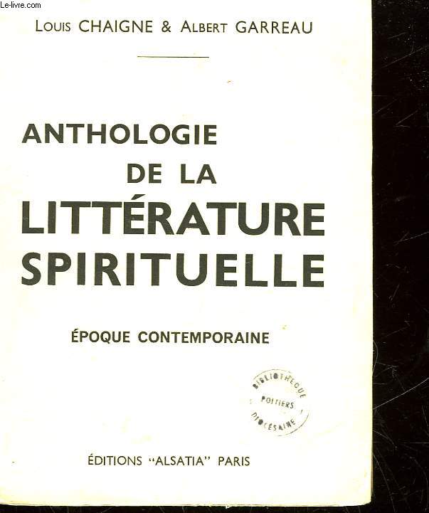 ANTHOLOGIE DE LA LITTERATURE SPIRITUELLE - EPOQUE CONTEMPORAINE