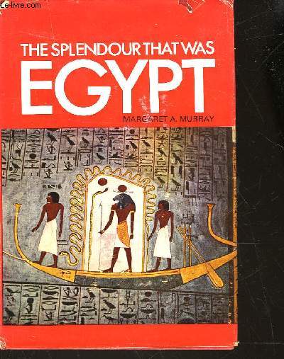 THE SPLENDOUR THAT WAS EGYPT