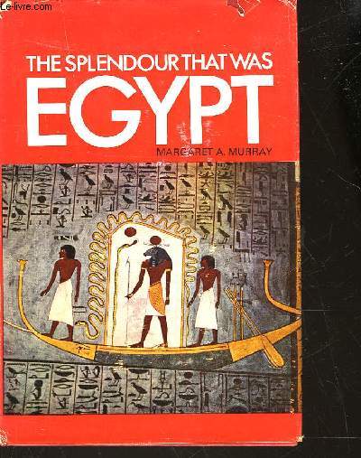 THE SPLENDOUR THAT WAS EGYPT