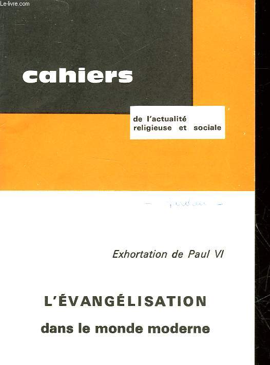 CAHIERS DE L'ACTUALITE RELIGIEUSE ET SOCIALE - N113 - L'EVANGELISATION DASN LE MONDE MODERNE