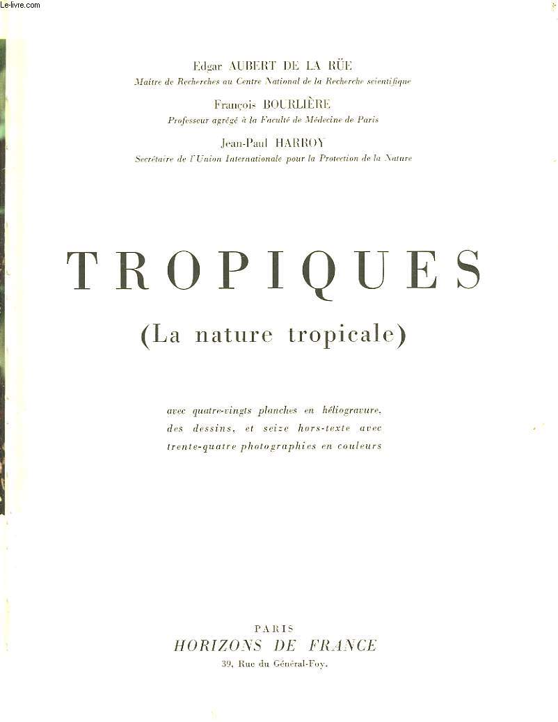 TROPIQUES - LA NATURE TROPICALE