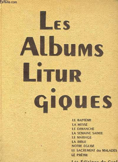 LES ALBUMS LITURGIQUES - 9 NUMEROS