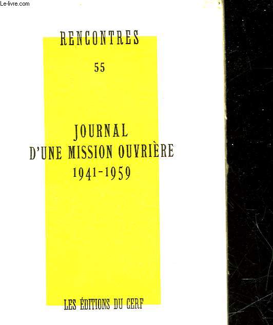 RENCONTRE - 55 - JOURNAL D'UN MISSION OUVRIERE 1941 - 1959