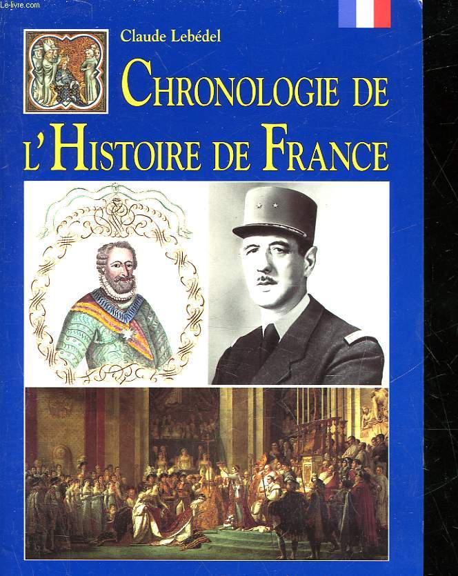 CHRONOLOGIE DE L'HISTOIRE DE FRANCE