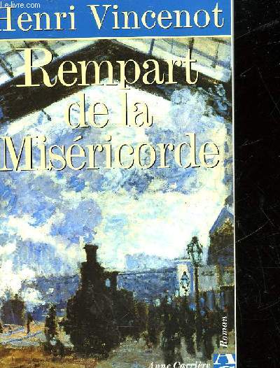 REMPART DE LA MISERICORDE - MEMOIRES D'UN ENFANT DU RAIL