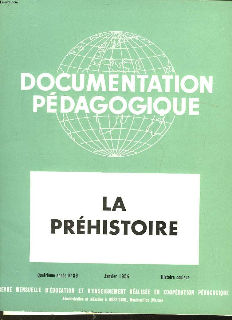 DOCUMENTATION PEDAGOGIQUE - LA PREHISTOIRE - 4 ANNEE - N36 -