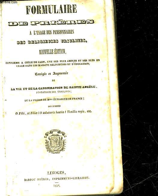 FORMULAIRE DES PRETRES A L'USAGE DES PENSIONNAIRES DES RELIGIEUSES URSULINES