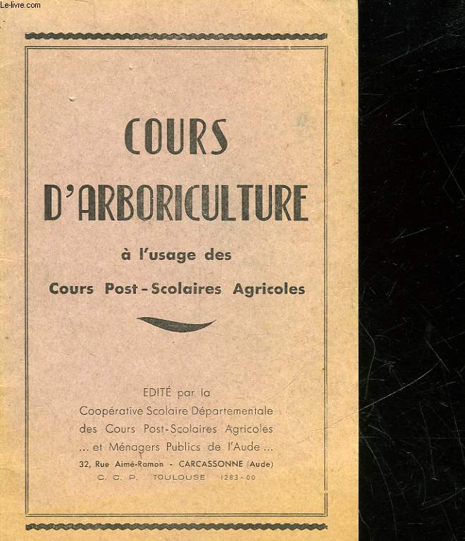 COURS D'ARBORICULTURE A L'USAGE DES COURS POST-SCOLAIRES AGRICOLES
