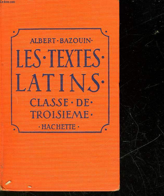 LES TEXTES LATINS - CLASSE DE TROISIEME