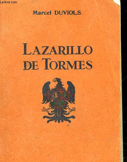 LA VIDA DE LAZARILLO DE TORMES Y DE SUS FORTUNAS Y ADVERSIDADES