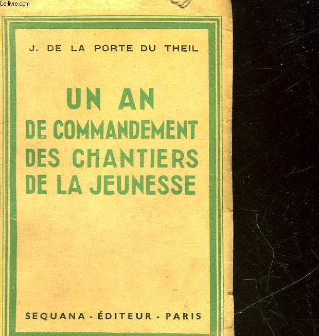 UN AN DE COMMANDEMENT DES CHANTIERS DE LA JEUNESSE