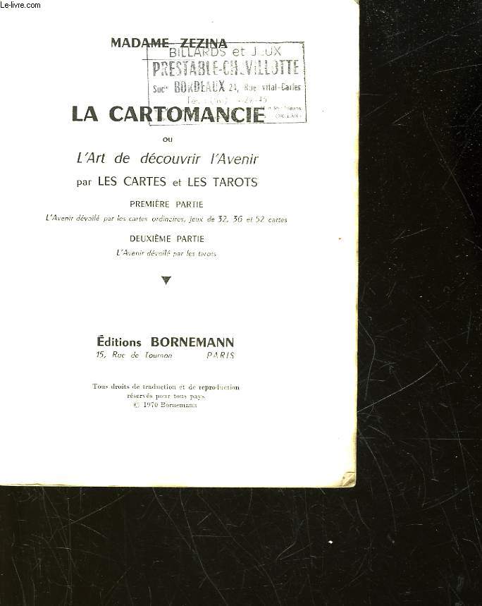 LA CARTOMANCIE OU L'ART DE DECOUVRIR L'AVENIR PAR LES CARTES ET LES TAROTS