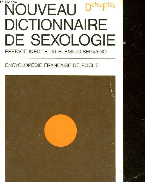 NOUVEAU DICTIONNAIRE DE SEXOLOGIE - TOME 3 - DEFOU - FLAG