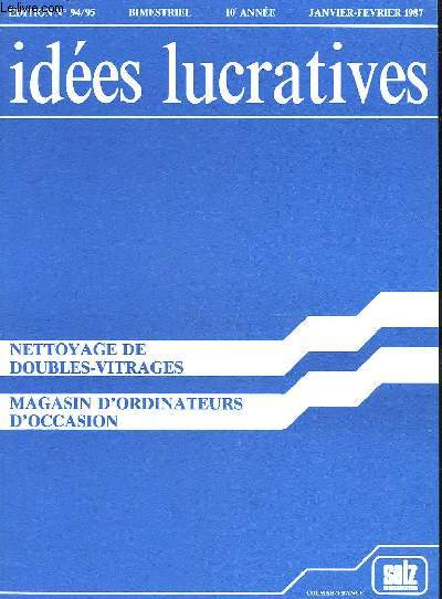 IDEES LUCRATIVES - EDTION N 94 / 95 - 10 ANNEE - NETTOYAGE DE DOUBLE-VITRAGES - MAGASIN D'ORDINATEURS D'OCCASION