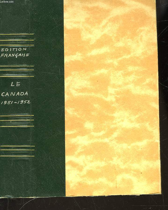 CANADA 1951 - 1952 - REVUE OFFICIELLE DE LA SITUATION ACTUELLE ET DES PROGRES RECENTS