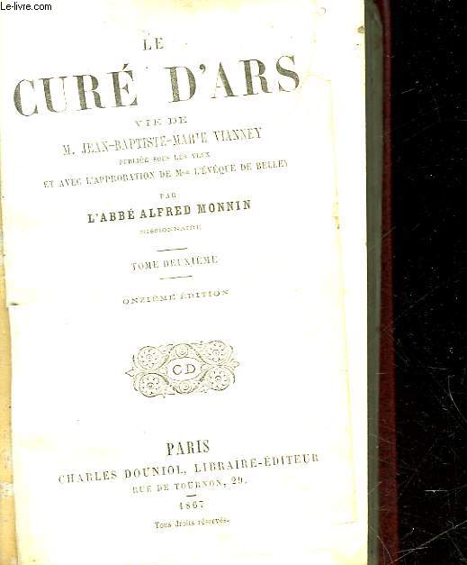 LE CURE D'ARS VUE DE M. JEAN-BAPTISTE-MARIE VIANNEY - TOME SECOND