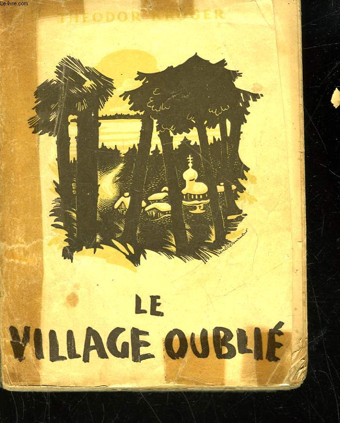 LE VILLAGE OUBLIE - DAS VERGESSENE DORF